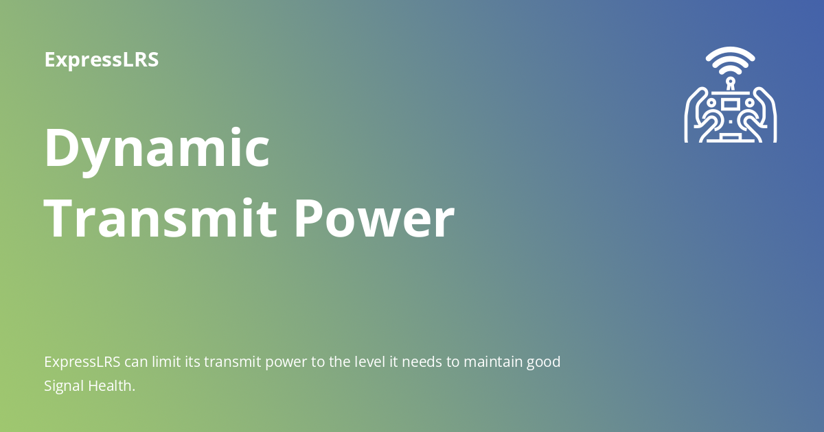 Dynamic Transmit Power - ExpressLRS